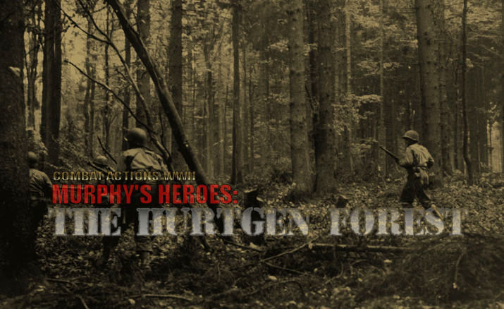 Murphy's Heroes: The Hurtgen Forest